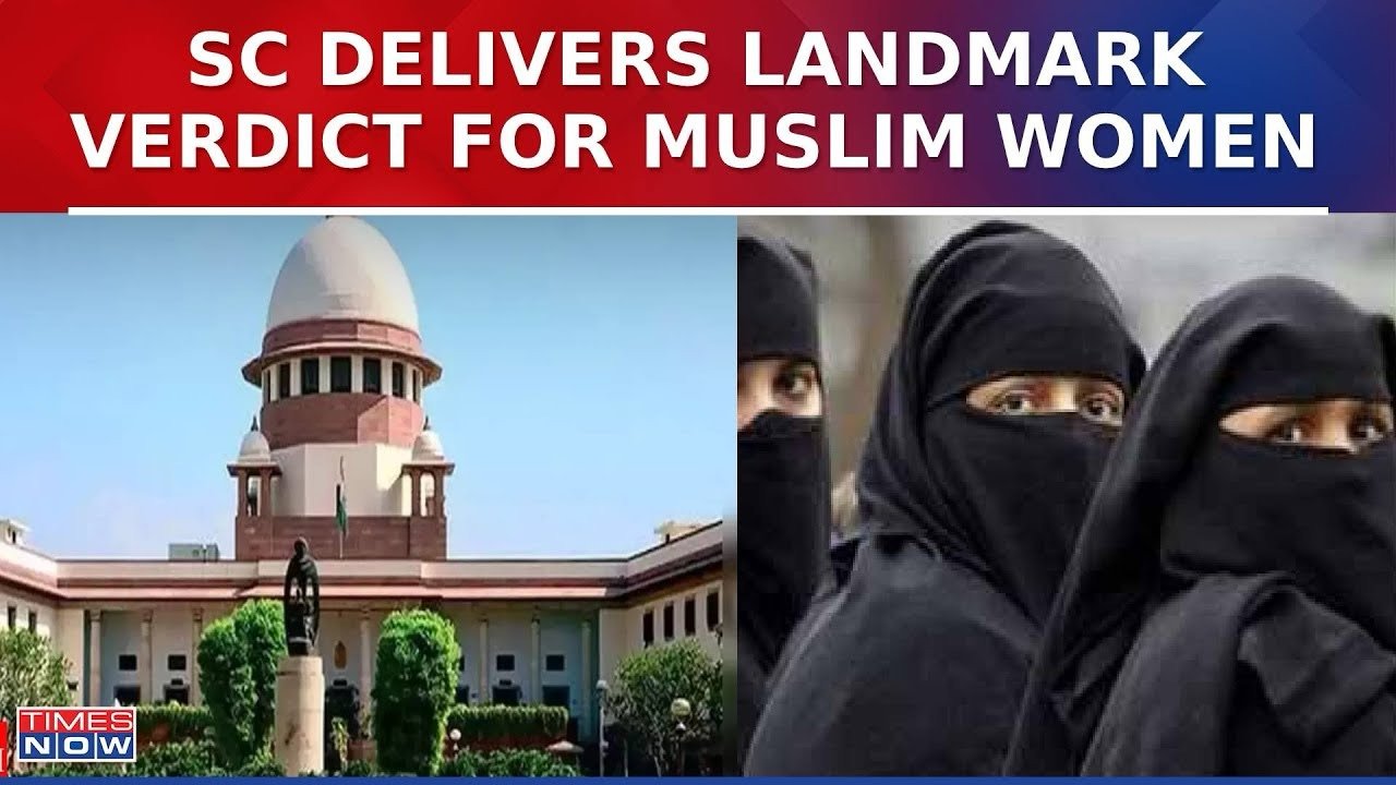 Supreme Court’s Landmark Judgment: Empowering Muslim Women