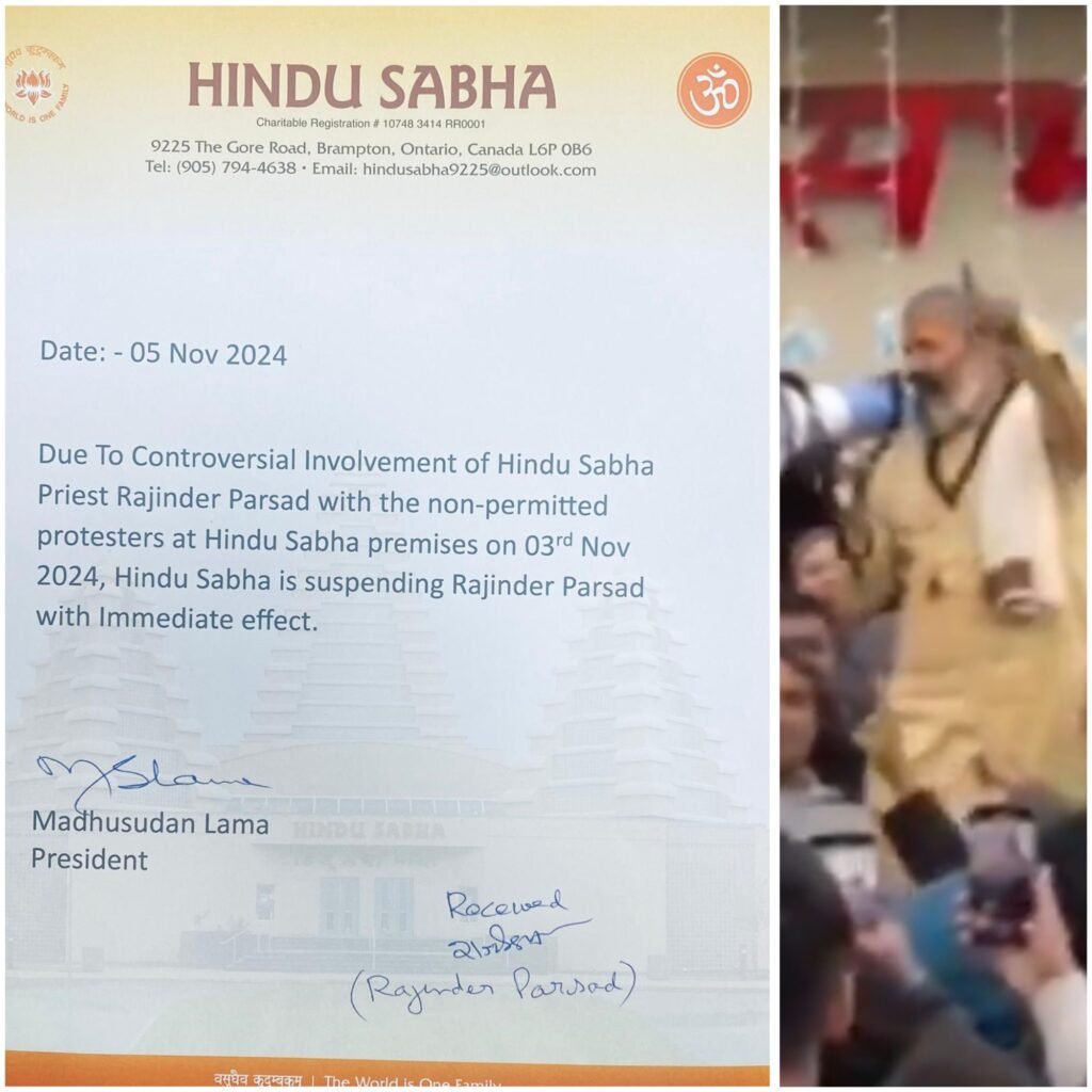 Hindu Sabha has suspended Priest Rajinder Parsad for his “controversial involvement” with “non-permitted protestors” at the Brampton Mandir.